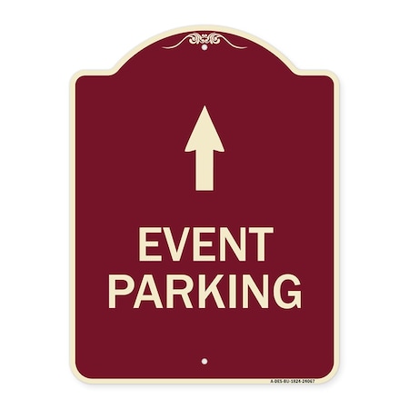 Signmission Event Parking Only With Up Arrow Heavy-Gauge Aluminum Architectural Sign, 24" x 18", BU-1824-24067 A-DES-BU-1824-24067